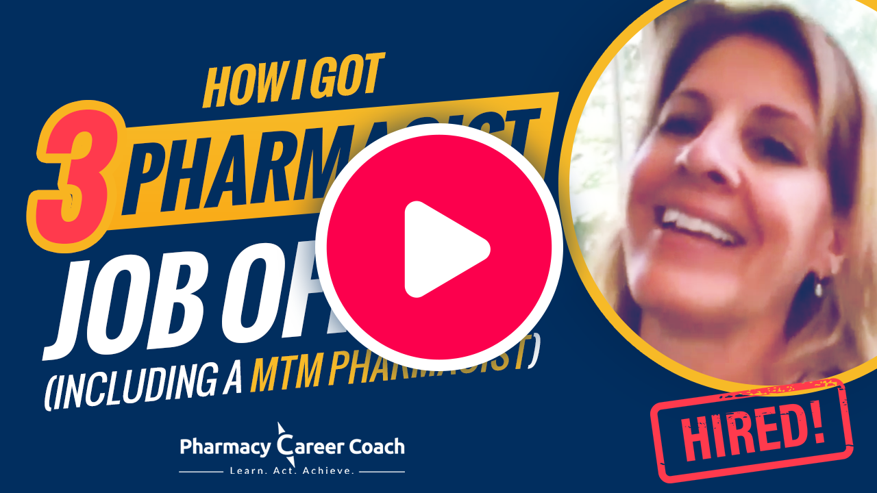 How I Got 3 Pharmacist Job Offers (including a MTM Pharmacist) with Pharmacy Career Coach